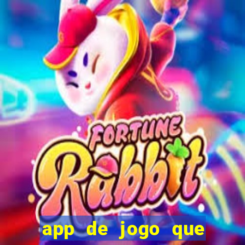 app de jogo que ganha dinheiro