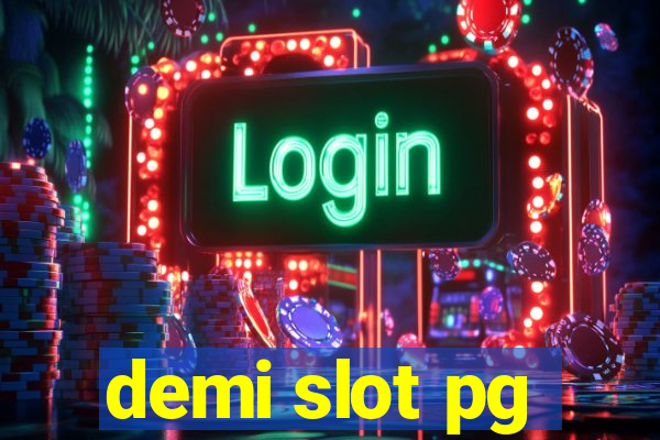 demi slot pg