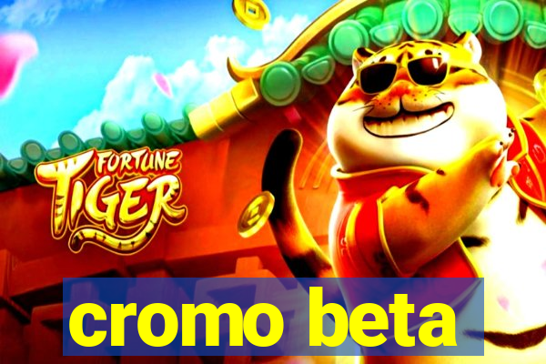 cromo beta