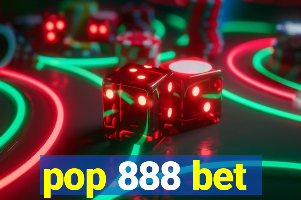 pop 888 bet