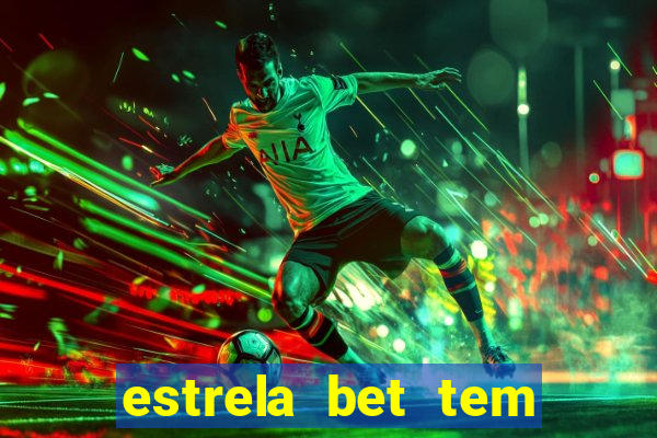 estrela bet tem limite de saque