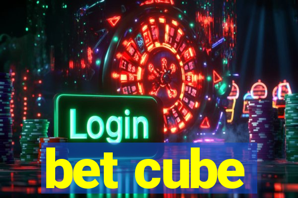 bet cube