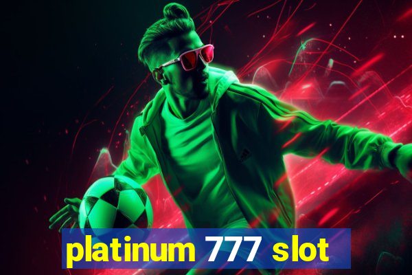 platinum 777 slot