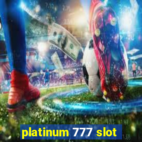 platinum 777 slot