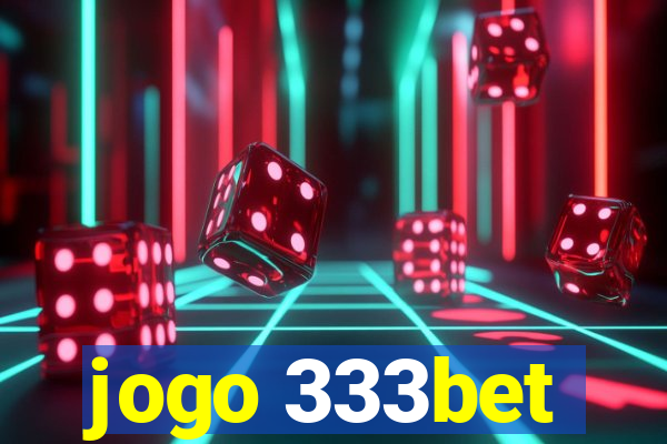 jogo 333bet