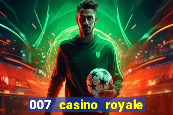 007 casino royale legendado assistir online