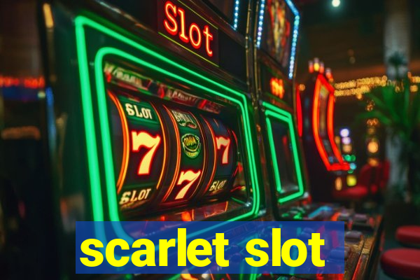 scarlet slot