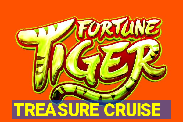 TREASURE CRUISE