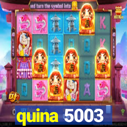 quina 5003