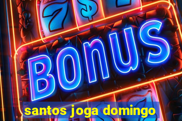 santos joga domingo