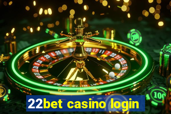 22bet casino login