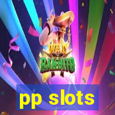 pp slots