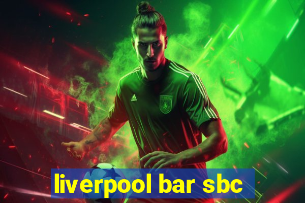 liverpool bar sbc