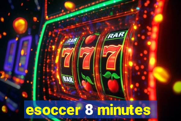 esoccer 8 minutes