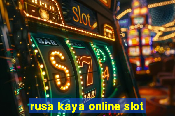 rusa kaya online slot