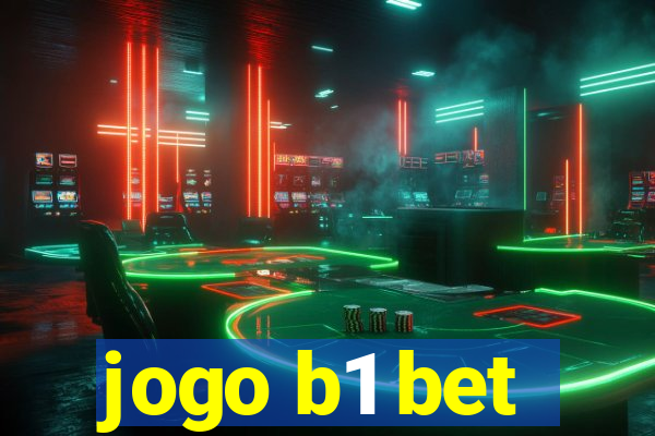 jogo b1 bet