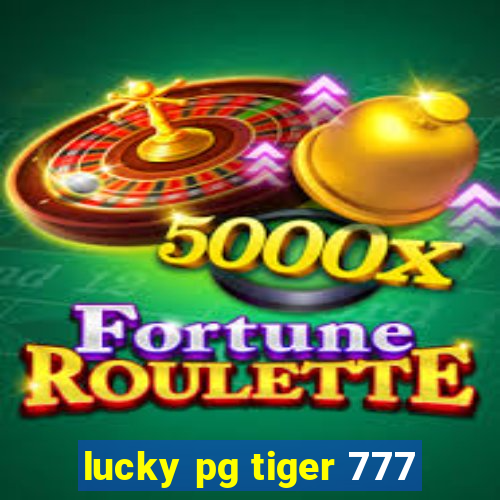 lucky pg tiger 777