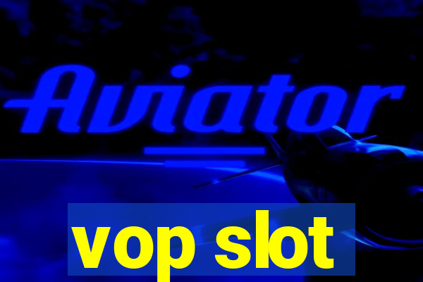 vop slot