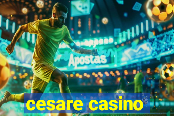 cesare casino