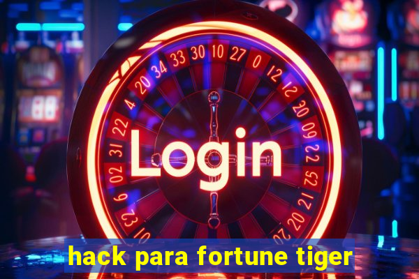 hack para fortune tiger