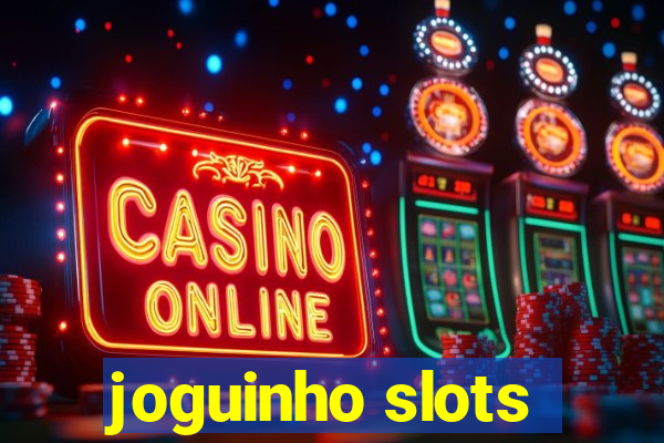 joguinho slots