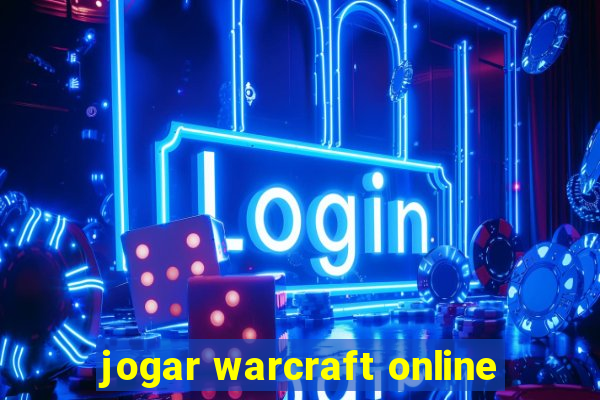 jogar warcraft online