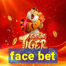 face bet