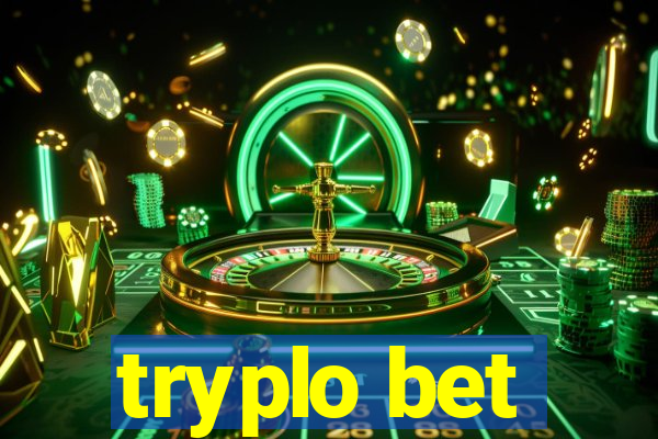 tryplo bet