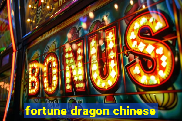 fortune dragon chinese