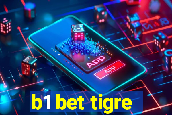 b1 bet tigre