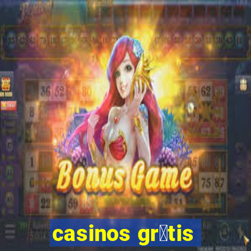 casinos gr谩tis