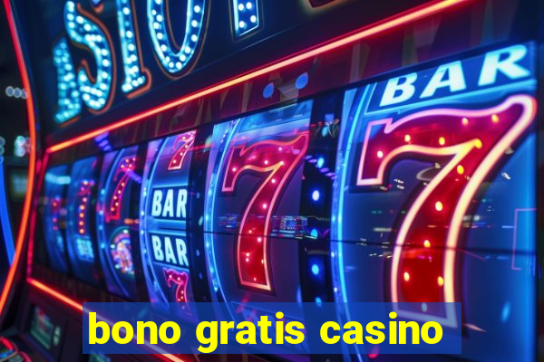 bono gratis casino