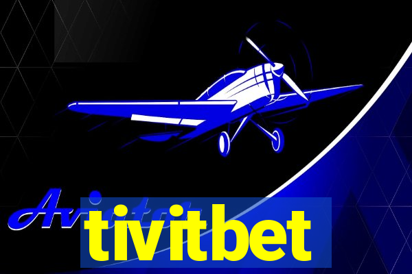 tivitbet