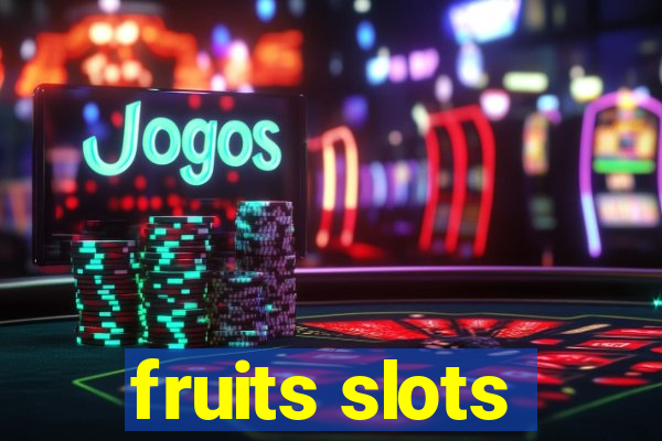 fruits slots