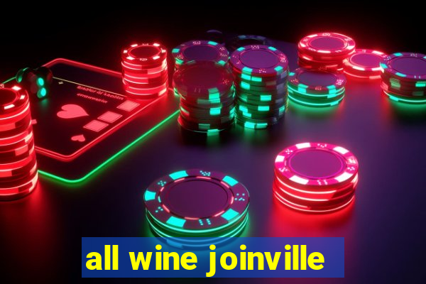 all wine joinville