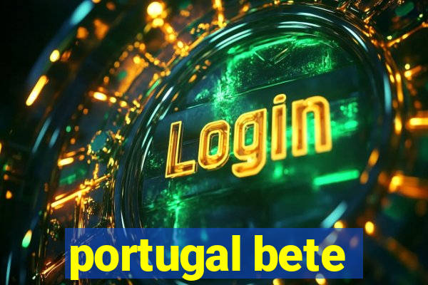 portugal bete