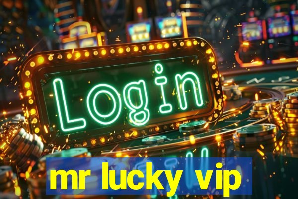 mr lucky vip