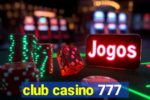 club casino 777