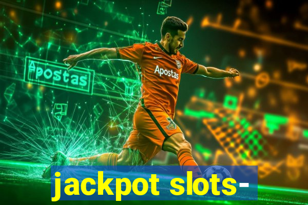 jackpot slots-