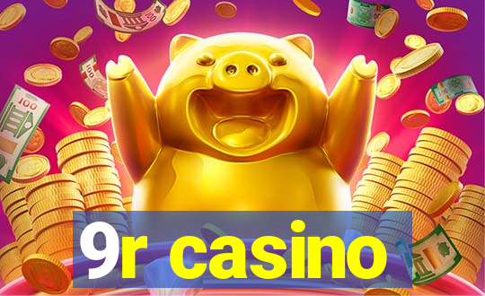 9r casino