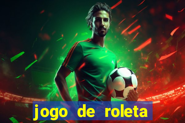 jogo de roleta online grátis