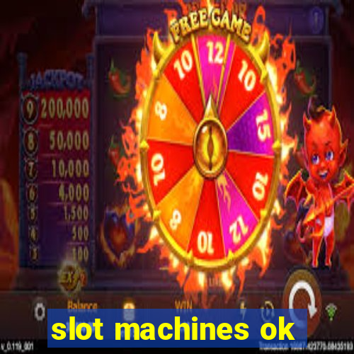 slot machines ok