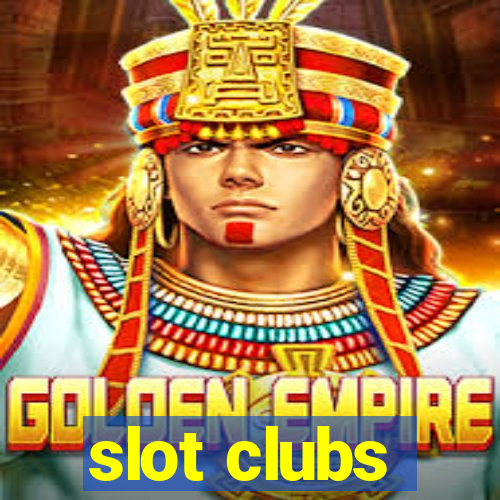 slot clubs