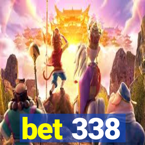 bet 338