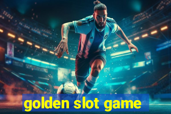 golden slot game