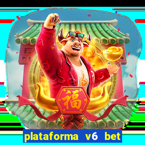 plataforma v6 bet paga mesmo