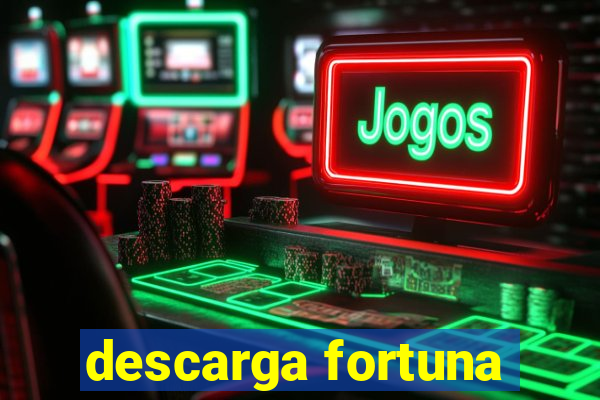 descarga fortuna