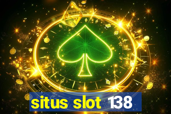 situs slot 138