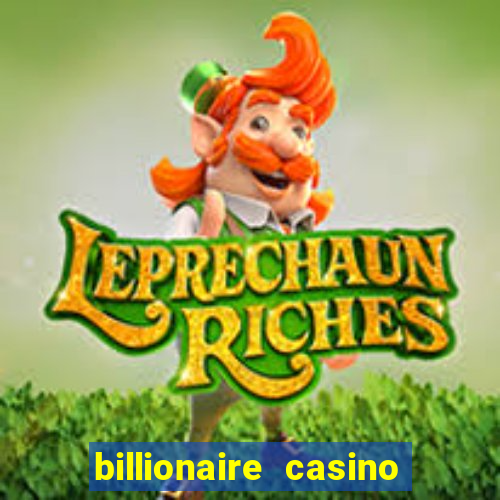 billionaire casino app real money