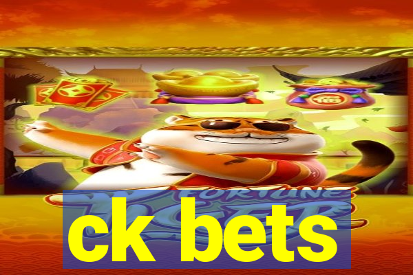 ck bets